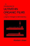 An introduction to ultrathin organic films: from Langmuir Blodgett to selfassembly.