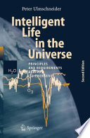 Intelligent Life in the Universe [E-Book] : Principles and Requirements Behind Its Emergence /