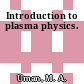 Introduction to plasma physics.