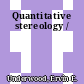 Quantitative stereology /