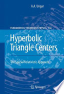 Hyperbolic Triangle Centers [E-Book] : The Special Relativistic Approach /