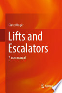Lifts and Escalators [E-Book] : A user manual /
