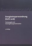 Energieeinsparverordnung (EnEV 2016) : Textausgabe mit Gesetzgebungsmaterialien /