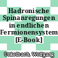Hadronische Spinanregungen in endlichen Fermionensystemen [E-Book] /