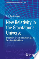 New Relativity in the Gravitational Universe [E-Book] : The Theory of Cosmic Relativity and Its Experimental Evidence /