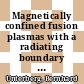 Magnetically confined fusion plasmas with a radiating boundary and improved energy confinement [E-Book] /