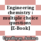 Engineering chemistry : multiple choice questions [E-Book] /