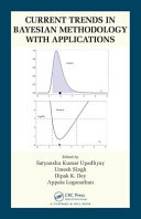 Current trends in Bayesian methodology with applications [E-Book] /