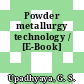 Powder metallurgy technology / [E-Book]