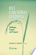 Rice Functional Genomics [E-Book] : Challenges, Progress and Prospects /
