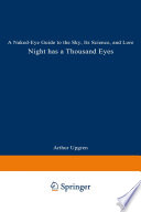 Night Has a Thousand Eyes [E-Book] : A Naked-Eye Guide to the Sky, Its Science, and Lore /