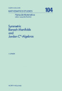Symmetric Banach manifolds and Jordan C*-algebras [E-Book] /
