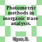 Photometric methods in inorganic trace analysis.