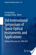 3rd International Symposium of Space Optical Instruments and Applications [E-Book] : Beijing, China June 26 - 29th 2016 /