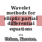 Wavelet methods for elliptic partial differential equations / [E-Book]