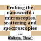 Probing the nanoworld : microscopies, scattering and spectroscopies of the solid state : lecture manuscripts of the 38th spring school of the Institute of Solid State Research on March 12 - 23, 2007 / [E-Book]  / Knut Urban, Claus M. Schneider, Thomas Brückel, Stefan Blügel, Karsten Tillmann, Werner Schweika, Markus Lentzen, Lutz Baumgarten (Editors)