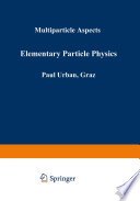 Elementary Particle Physics [E-Book] : Multiparticle Aspects /