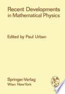 Recent Developments in Mathematical Physics [E-Book] /