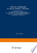 Special Problems in High Energy Physics [E-Book] : Proceedings of the VI. Internationale Universitätswochen für Kernphysik 1967 der Karl-Franzens-Universität Graz, at Schladming (Steiermark, Austria), 26th February–9th March 1967 /