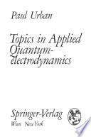 Topics in Applied Quantumelectrodynamics [E-Book] /