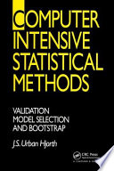 Computer intensive statistical methods : validation model selection and bootstrap /
