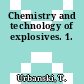 Chemistry and technology of explosives. 1.