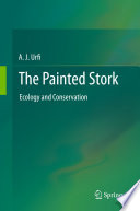 The Painted Stork [E-Book] : Ecology and Conservation /