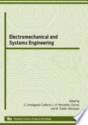 Electromechanical and systems engineering : selected, peer reviewed papers from the 5th International Congress of Electromechanical and Systems Engineering, 10th-14th November 2008, National Polytechnic Institute, Mexico City [E-Book] /