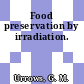 Food preservation by irradiation.