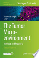 The Tumor Microenvironment [E-Book] : Methods and Protocols /