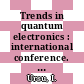 Trends in quantum electronics : international conference. 0001 : Lasers and applications : international conference and school. pt 0002 : Bucuresti, 09.09.1982-11.09.1982.