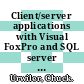 Client/server applications with Visual FoxPro and SQL server / [E-Book]