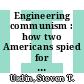 Engineering communism : how two Americans spied for Stalin and founded the Soviet Silicon Valley [E-Book] /
