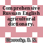 Comprehensive Russian English agricultural dictionary.