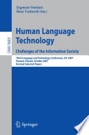 Human Language Technology. Challenges of the Information Society [E-Book] : Third Language and Technology Conference, LTC 2007, Poznan, Poland, October 5-7, 2007, Revised Selected Papers /