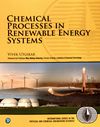 Chemical processes in renewable energy systems /