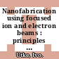 Nanofabrication using focused ion and electron beams : principles and applications [E-Book] /