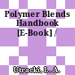 Polymer Blends Handbook [E-Book] /