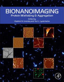 Bio-nanoimaging : protein misfolding & aggregation [E-Book] /