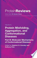Protein Misfolding, Aggregation, and Conformational Diseases [E-Book] : Part B: Molecular Mechanisms of Conformational Diseases /
