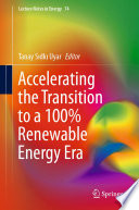 Accelerating the Transition to a 100% Renewable Energy Era [E-Book] /