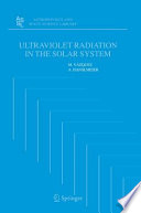 Ultraviolet Radiation in the Solar System [E-Book] /
