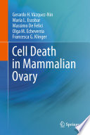 Cell Death in Mammalian Ovary [E-Book] /
