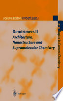 Dendrimers II [E-Book] : Architecture, Nanostructure and Supramolecular Chemistry /