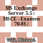 MS Exchange Server 5.5 : MSCE - Examen 70-81 /