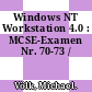 Windows NT Workstation 4.0 : MCSE-Examen Nr. 70-73 /