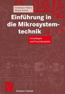 Einführung in die Mikrosystemtechnik : Grundlagen und Praxisbeispiele /