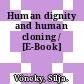Human dignity and human cloning / [E-Book]