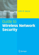 Guide to wireless network security /