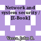 Network and system security / [E-Book]